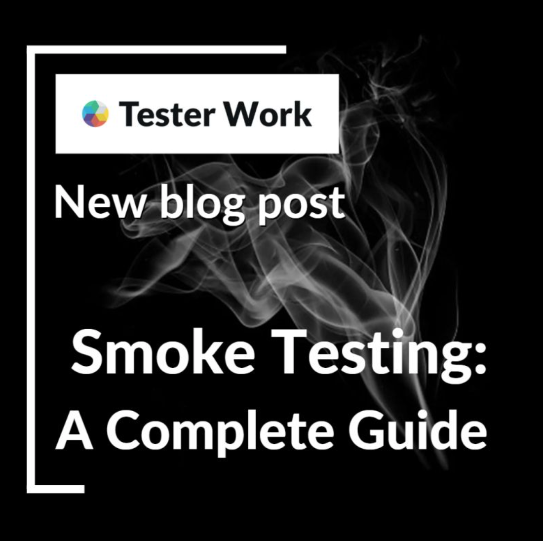 Smoke Testing Guide